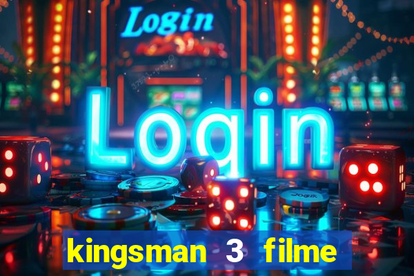 kingsman 3 filme completo dublado superflix